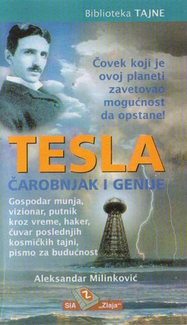 Tesla - čarobnjak i genije - Aleksandar Milinković