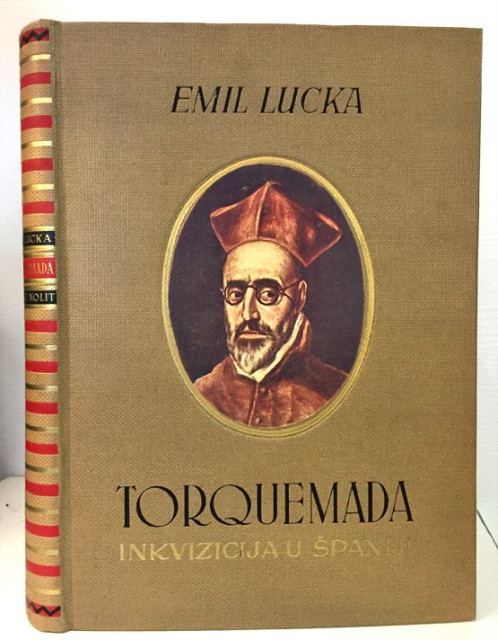 Torquemada - Inkvizicija u Španiji - Emil Lucka 1933 (kao nova)