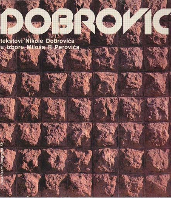 Dobrović - Tekstovi Nikole Dobrovića u izboru Miloša R. Perovića Dobrović - Tekstovi Nikole Dobrovića u izboru Miloša R. Perovića