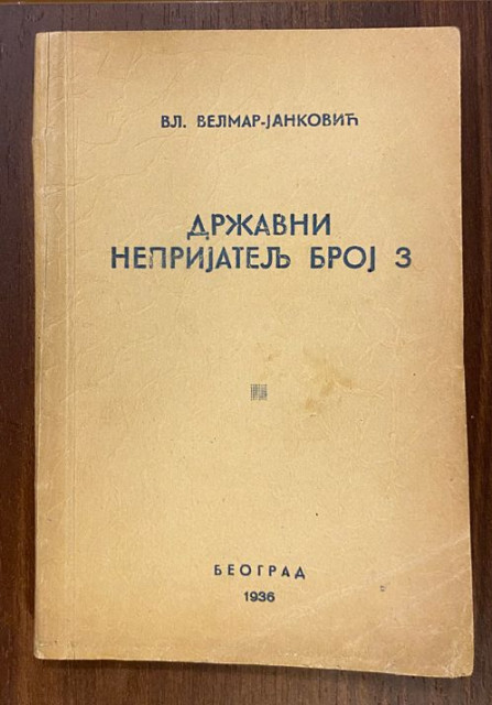 Drzavni neprijatelj broj 3 - Vladimir Velmar-Jankovic 1936 (sa posvetom)