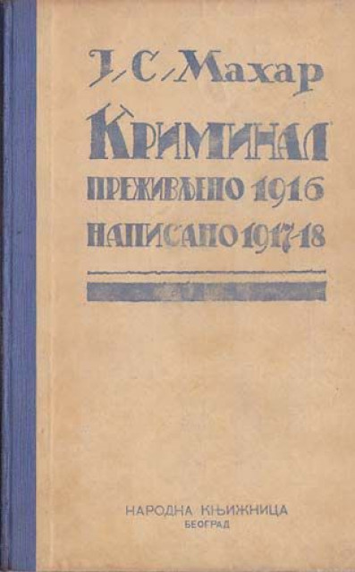 Kriminal: Preživljeno 1916, napisano 1917-1918 - J. S. Mahar