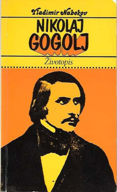 Nikolaj Gogolj, životopis - Vladimir Nabokov