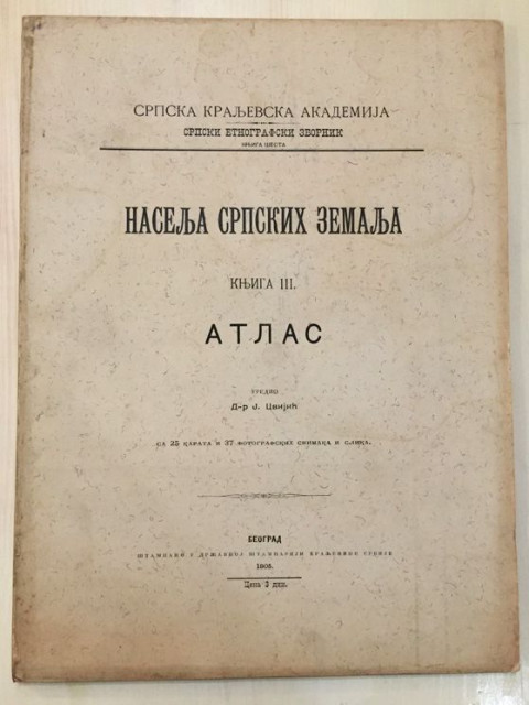 Naselja srpskih zemalja : Atlas III - uredio Jovan Cvijić (1905)