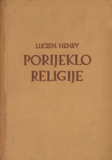 Porijeklo religije - Lucien Henry