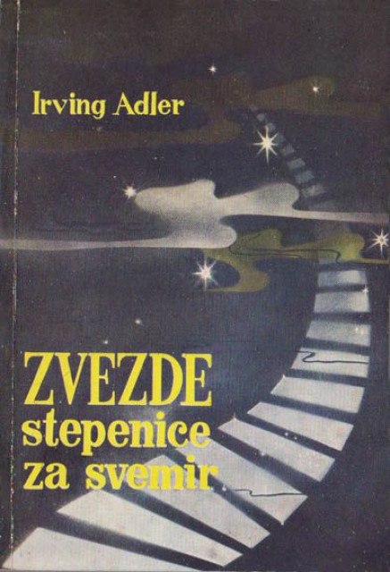 Zvezde, stepenice za svemir - Irving Adler Zvezde, stepenice za svemir - Irving Adler