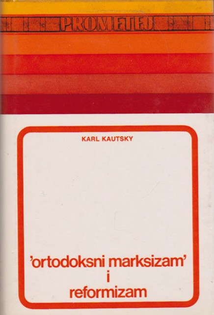 Ortodoksni marksizam i reformizam - Karl Kautsky