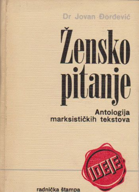 Žensko pitanje, antologija marksističkih tekstova - Jovan Đorđević