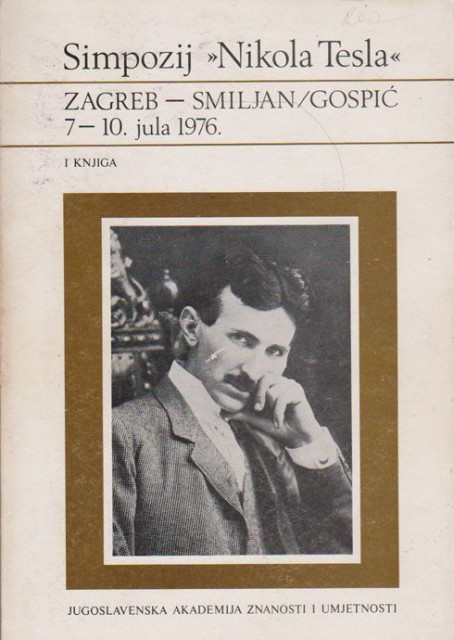 Simpozij "Nikola Tesla" I (Zagreb-Smiljan/Gospić 1976) - urednik Tomo Bosanac
