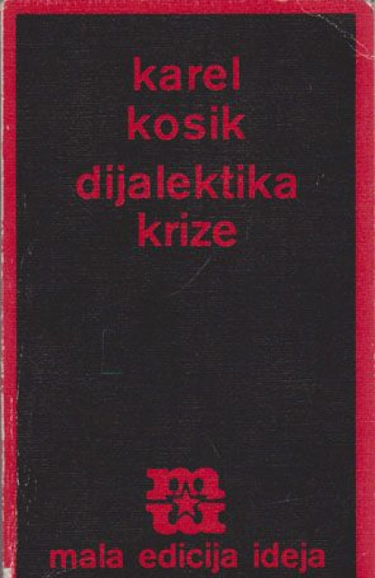 Dijalektika krize - Karel Kosik