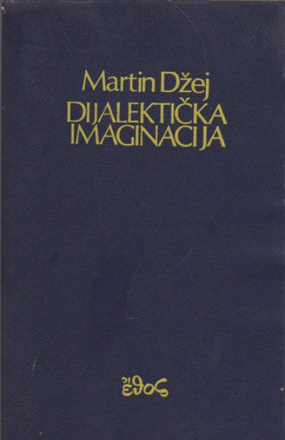 Dijalektička imaginacija - Martin Džej