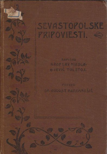 Sevastopoljske pripoviesti - Lav Nikolajevič Tolstoj (1911)