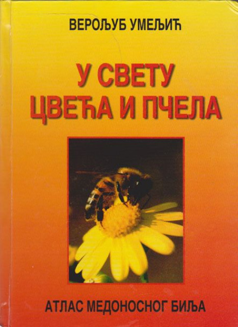 U svetu cveća i pčela I. Atlas medonosnog bilja - Veroljub Umeljić