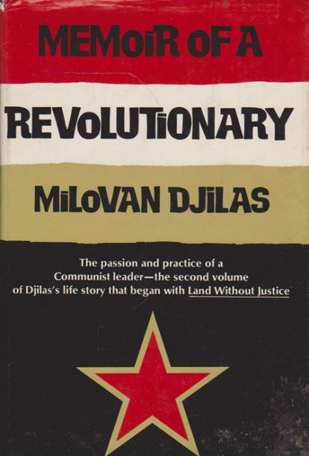 Memoir of a revolutionary - Milovan Djilas