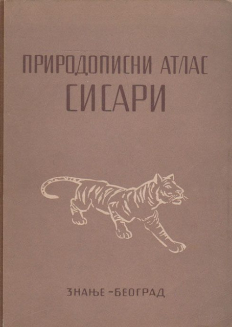 Prirodopisni atlas, sisari - Dragutin T. Simonović, Svetislav Felker, Radivoje Marinković