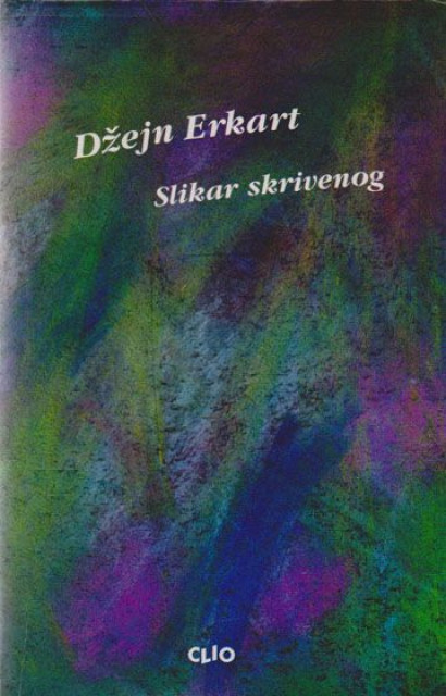 Slikar skrivenog - Džejn Erkart Slikar skrivenog - Džejn Erkart