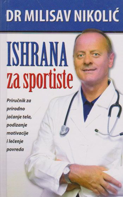 Ishrana za sportiste - Dr Milisav Nikolić