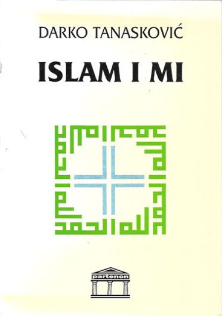 Islam i Mi - Darko Tanasković