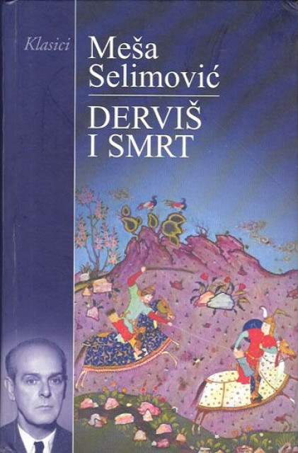 Derviš i smrt - Meša Selimović