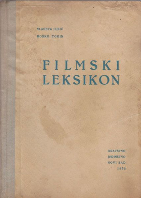Filmski leksikon - Vladeta Lukić, Boško Tokin