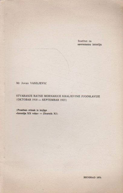 Stvaranje ratne mornarice Kraljevine Jugoslavije (oktobar 1918 - septembar 1923) - Mr Jovan Vasiljević