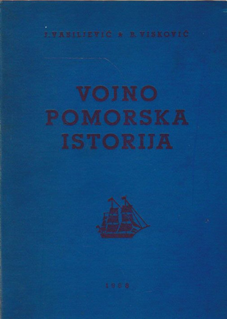 Vojno pomorska istorija - Jovan Vasiljević, Berislav Visković