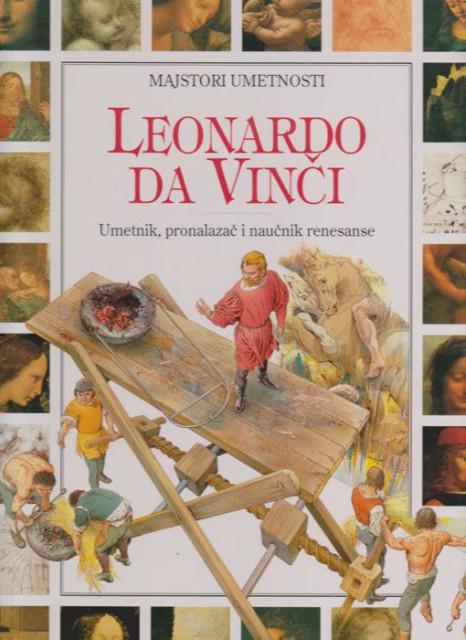 Leonardo Da Vinči, umetnik, pronalazač i naučnik renesanse - Frančeska Romei