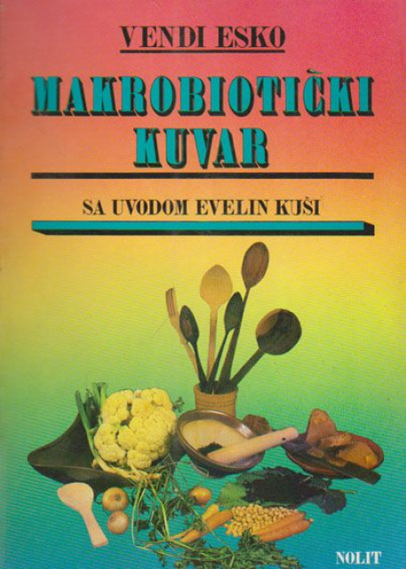 Makrobiotički kuvar - Vendi Esko