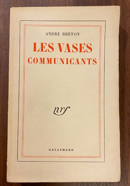 Les vases communicants - Andre Breton (1955)