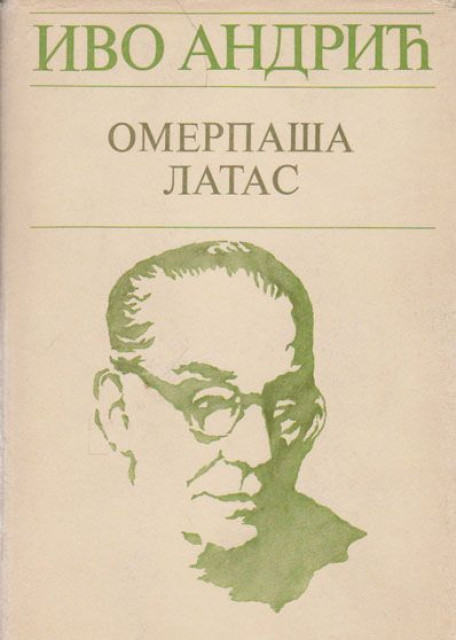 Omerpaša Latas - Ivo Andrić