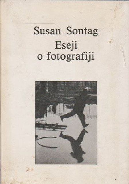 Eseji o fotografiji - Susan Sontag