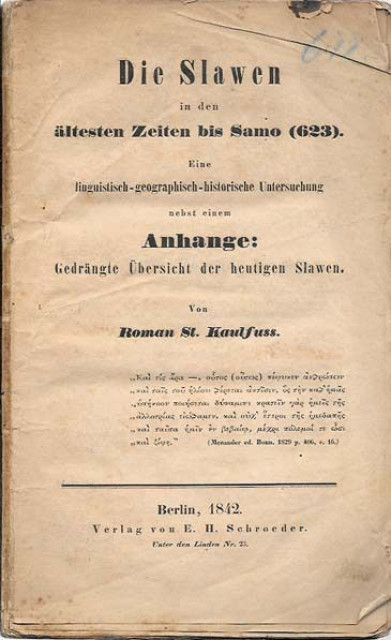 Sloveni u najstarijim vremenima : Die Slawen in den altesten Zeiten bis Samo (623) von Roman St. Kaulfuss (Berlin 1842)