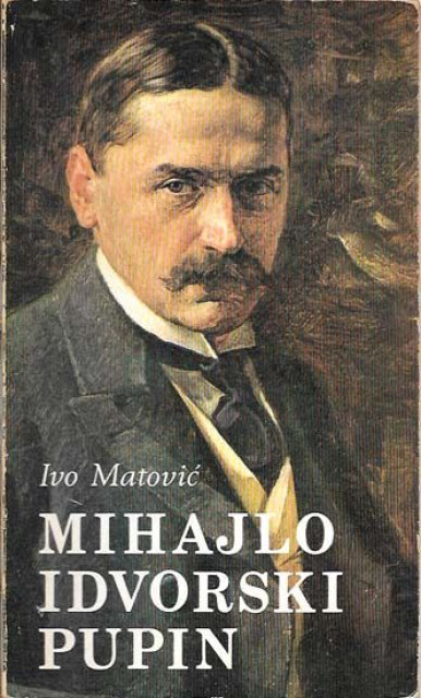 Mihajlo Idvorski Pupin - Ivo Matović