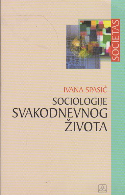 Sociologije svakodnevnog života - Ivana Spasić