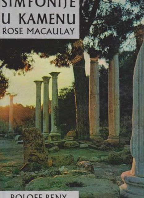 Simfonije u kamenu - Rose Macaulay