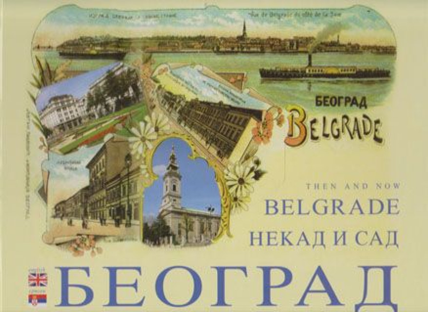 Beograd nekad i sad / Belgrade Then and Now - urednik Zoran Radovanov