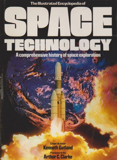 The Illustrated Encyclopedia of Space Technology - Kenneth Gatland