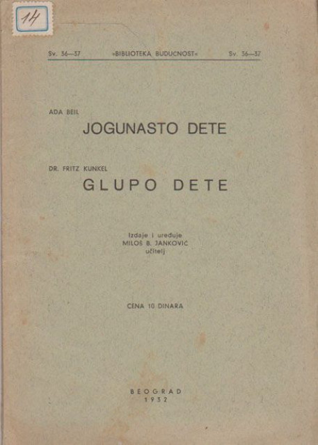 Jogunasto dete - Ada Beil ; Glupo dete - Fritz Kunkel (1932)
