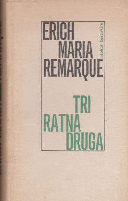 Tri ratna druga - Erich Maria Remarque