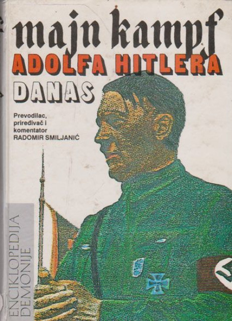 Majn Kampf Adolfa Hitlera danas I: Obračun - Radomir Smiljanić