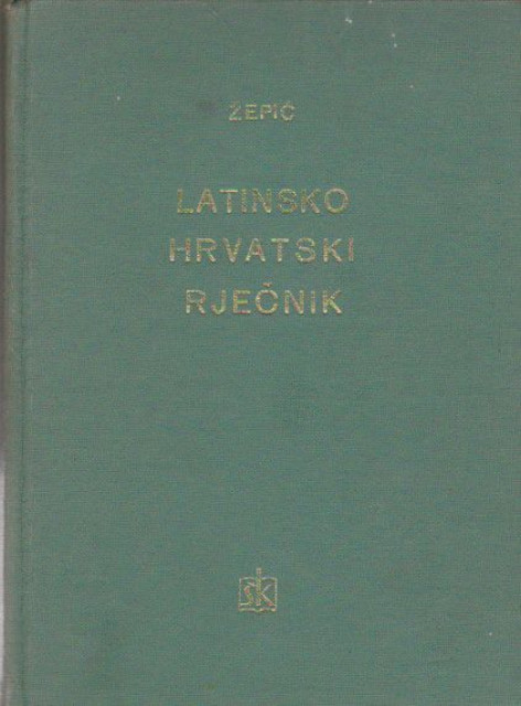 Latinsko-hrvatski rječnik - Milan Žepić