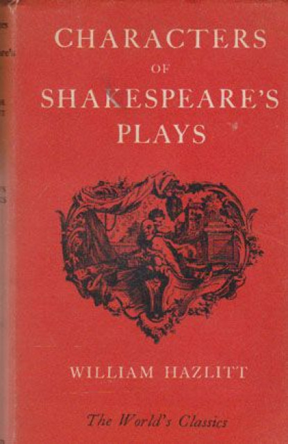 Characters of Shakespeare&#039;s plays - William Hazlitt