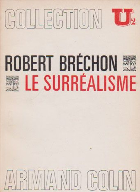 Le Surréalisme - Robert Bréchon (1971)