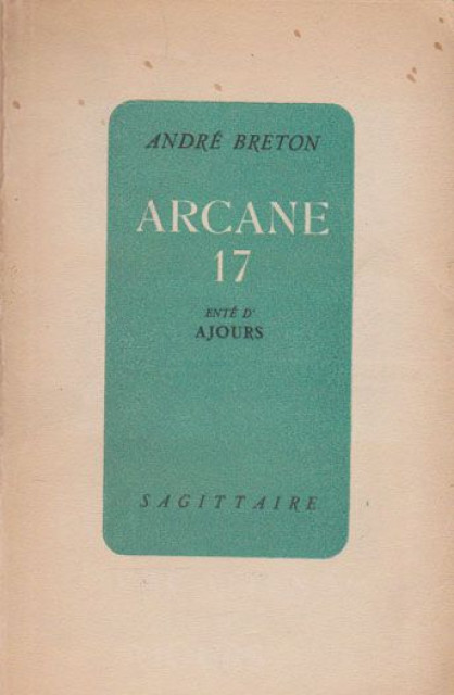 Arcane 17. Enté d&#039;ajours - Andre Breton (1947)