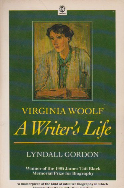Lyndall Gordon : A writer&#039;s life - Virginia Woolf