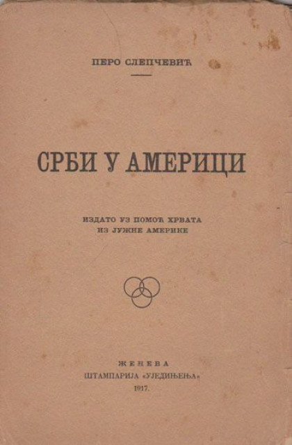 Srbi u Americi - Pero Slepčević (1917)
