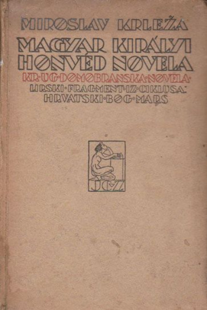 Magyar Kiralyi Honved Novela - Miroslav Krleža