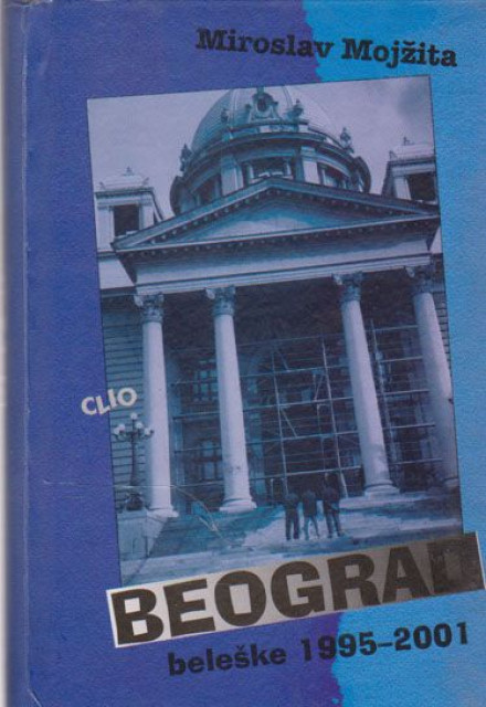 Beograd: beleške 1995-2001 - Miroslav Mojžita
