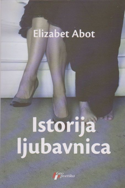 Istorija ljubavnica - Elizabet Abot