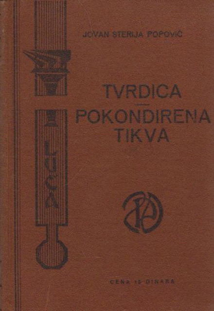 Tvrdica; Pokondirena tikva - Jovan Sterija Popović (1933)
