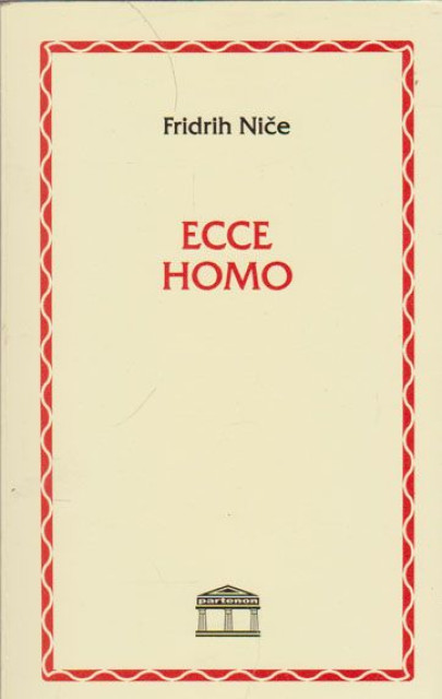 Ecce Homo - Fridrih Niče